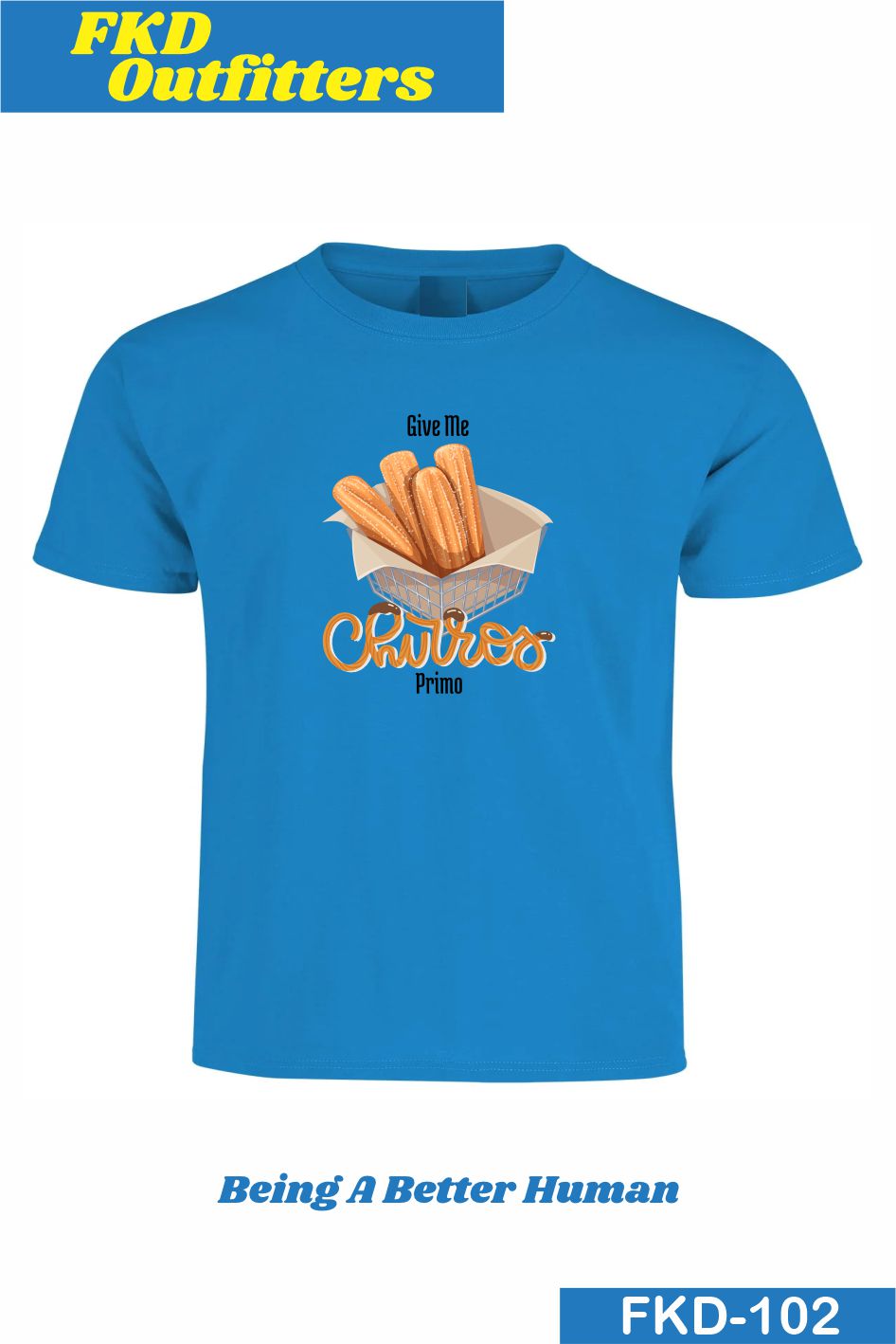 Give Me Churros Shirt